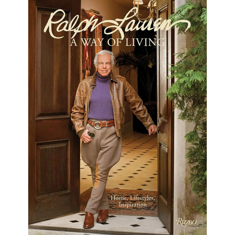 Ralph Lauren A Way of Living: Home, Design, Inspiration