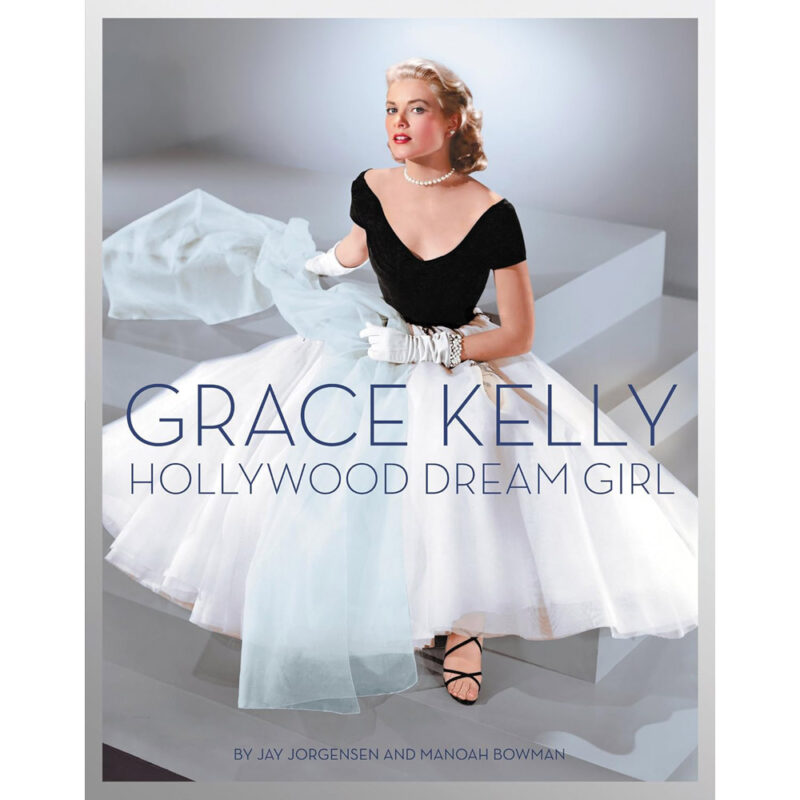 Grace Kelly: Hollywood Dream Girl